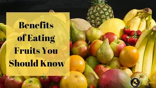 Benefits of Eating Fruits You Should Know 2021