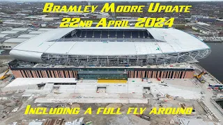 New Everton Stadium, Bramley Moore update 22nd April 2024