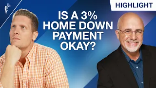 Is a 3% Down Payment on Your First Home Okay? (Dave Ramsey vs. The Money Guy Show)