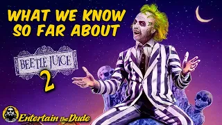 Beetlejuice 2 | What We Know So Far