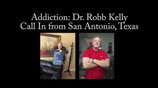 Addiction: Dr. Robb Kelly #theaddictionseries #dontgiveup #thereishope #recovery