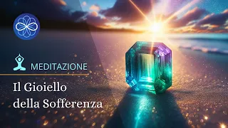 Il gioiello della sofferenza - meditazione per ansia e depressione