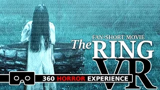 THE RING VR ( 360 Horror Experience ) / Fan Short Movie