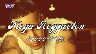 MEGA REGGAETON - (AÑO 2000 2010) - Reggaeton Antiguo - Reggaeton Viejo