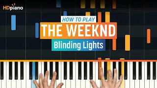 How to Play "Blinding Lights" by The Weeknd | HDpiano (Part 1) Piano Tutorial