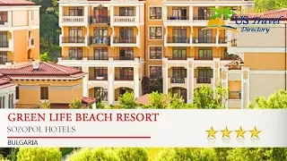 Green Life Beach Resort - Sozopol Hotels, Bulgaria