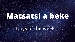 Days of the week in Setswana - Matsatsi a beke ka puo ya Setswana