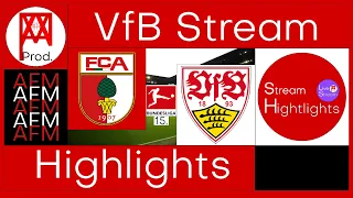 FC Augsburg 1:4 VfB Stuttgart | Reaktion | Stream Highlights