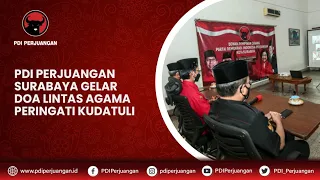 PDI Perjuangan Surabaya Gelar Doa Lintas Agama Peringati Kudatuli