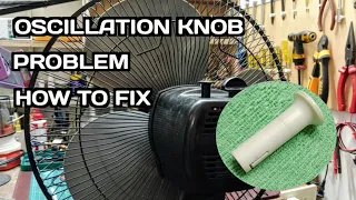 HOW TO FIX OSCILLATION KNOB PROBLEM