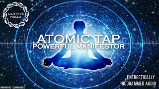 Atomic Tap - Powerful Manifestor / Energetically Programmed Audio / Maitreya Reiki™