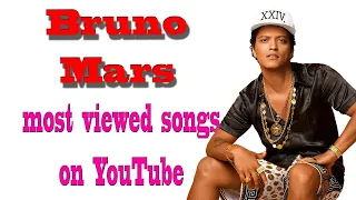 Bruno Mars most viewed songs on YouTube - Apr. 2024