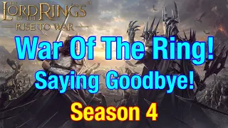 Saying Goodbye To The Season 4 War Of The Ring Campaign! - Lord Of The Rings: Rise To War