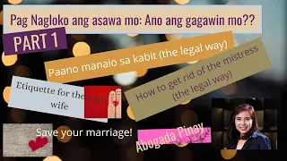 Part 1: Pag nagloko ang asawa mo, ano ang gagawin mo? (Etiquette for legal wives) Part 1