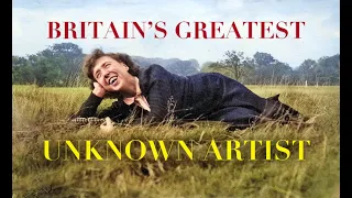 BRITAIN'S GREATEST UNKNOWN ARTIST