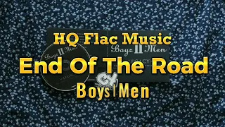 (HQ-FLAC) End Of The Road - Boyz 2 Men | Lossless Audio