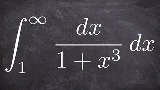 Testing Convergence of an Improper Integral: Example with 1/(x^3 + 1) from 1 to Infinity