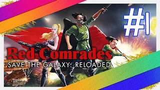 Red Comrades Save the Galaxy | Stream 1: Russian Blast from the Past
