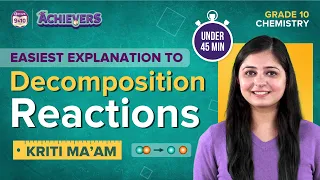 Decomposition Reactions: Chemical Reactions and Equations Class 10 Science (Chemistry) | CBSE Boards