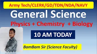 GENERAL SCIENCE | GS CLASS By BAMBAM SIR | Army Technical/CLERK/GD/TDN/NDA/NAVY/AIR FORCE #ARMYTECH