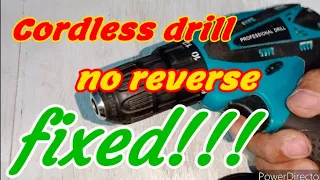 how to fixed reverse fault of a cordless drill