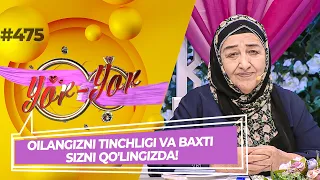 Yor-yor 475-son OILANGIZNI TINCHLIGI VA BAXTI SIZNI QO'LINGIZDA! (05.10.2022)