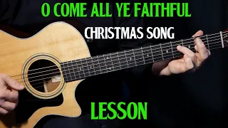 how to play "O Come All Ye Faithful - Adeste Fideles" on guitar | lesson tutorial