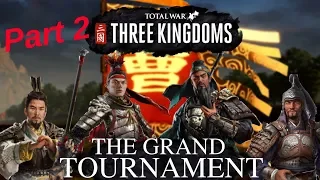The Grand Tournament -Total War: Three Kingdoms - Part 2