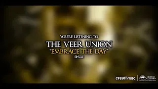 The Veer Union - Embrace The Day (Official Lyric Video)