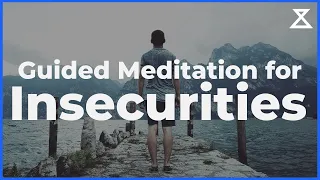 Guided Meditation for Insecurities (15 Minute Guided Practice)