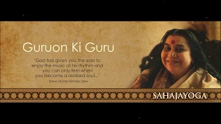 Sahaja Yoga Bhajan - Guruon Ki Guru - Mukhiramji