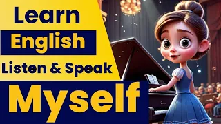 Learn English through story ( Myself ) Learn English Now - Fastest Ways To Learn English