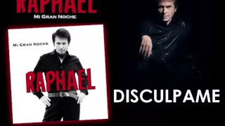 Raphael DISCULPAME (Album MI GRAN NOCHE 2013)