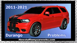 Dodge Durango WK2 3rd gen from 2011 to 2021 common problems, issues, defects, recalls and concerns