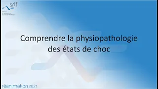 Comprendre la physiopathologie des états de choc X. MONNET #REANIMATION2021