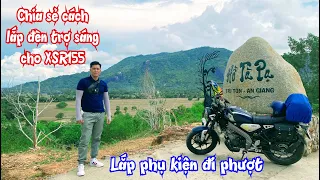 LẮP THÊM PHỤ KIỆN CHO XSR155 ĐỂ ĐI PHƯỢT - CHIA SẺ CÁCH LẮP ĐÈN TRỢ SÁNG TIẾT KIỆM CHI PHÍ