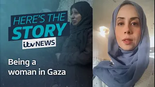 The realities of being a woman in Gaza | ITV News