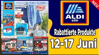 Aldi Süd Werbung Angebote im Prospekt ab Montag, 12.06.2023