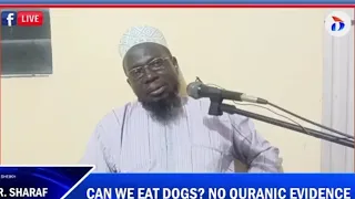 CAN WE EAT DOGS? NO QURANIC EVIDENCE | Dr. Sharafudeen Gbadebo Raji