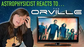 An astrophysicist reacts to THE ORVILLE | S2E14 The Road Not Taken