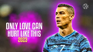Cristiano Ronaldo ● Only Love Can Hurt Like This - Paloma Faith ᴴᴰ