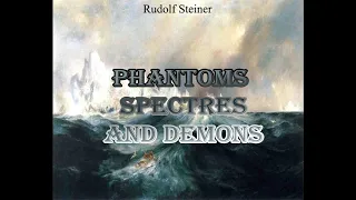 Phantoms, Spectres, and Demons - Rudolf Steiner