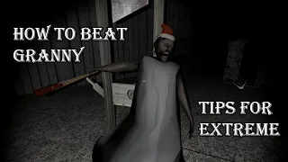 How to beat Granny (tips) (tips for extreme mode)