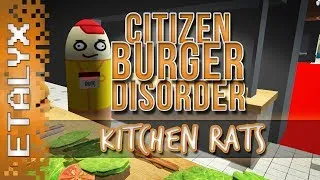 Citizen Burger Disorder - Kitchen Rats!