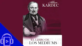 Libro de los médiums - parte 1 (Audiolibro completo en Español)