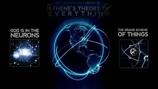 Теория Всего от Athene's - Бог в нейронах , Тайны сознания (Theory of Everything by Athene's)