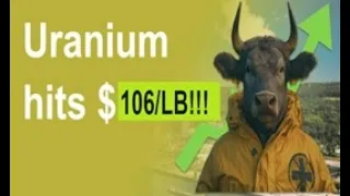 Justin Huhn: Uranium Price Hits $106/lb! Little New Supply For At Least 4-5 Yrs As Demand Grows