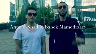 Babek Mamedrzaev & Ahmed Shad