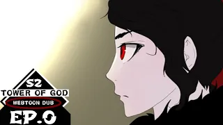 Tower of God Season 2 Dub: Ep. 0 - Prologue