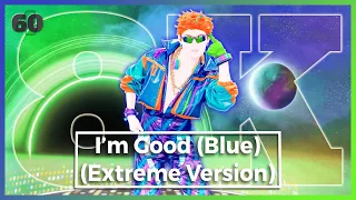 Just Dance 2024 - I’m Good (Blue) (Extreme Version) | 8K 60FPS | Full Gameplay